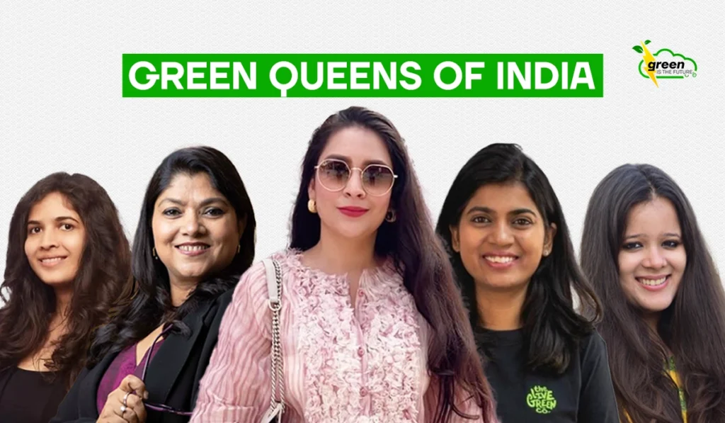 Green Queens of India: Celebrating Women’s Day with Sustainable Innovators