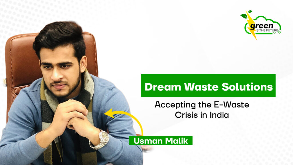 Dream Waste Solutions: Accepting the E-Waste Crisis in India